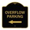 Signmission Overflow Parking with Left Arrow, Black & Gold Aluminum Architectural Sign, 18" x 18", BG-1818-23516 A-DES-BG-1818-23516 - alternate 1